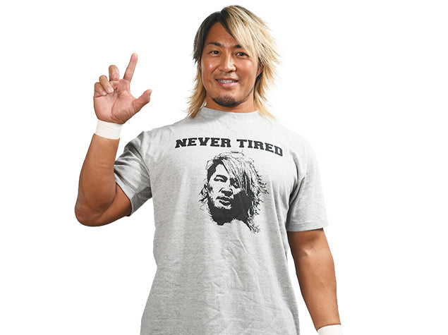 棚橋弘至「NEVER TIRED」Tシャツ（グレー）