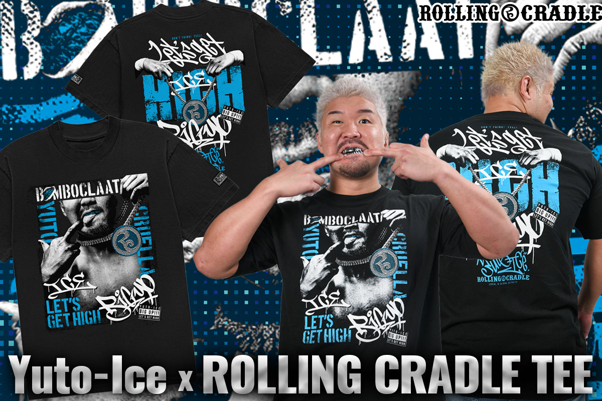 Yuto-Ice×ROLLING CRADLE LET'S GET HIGH Tシャツ