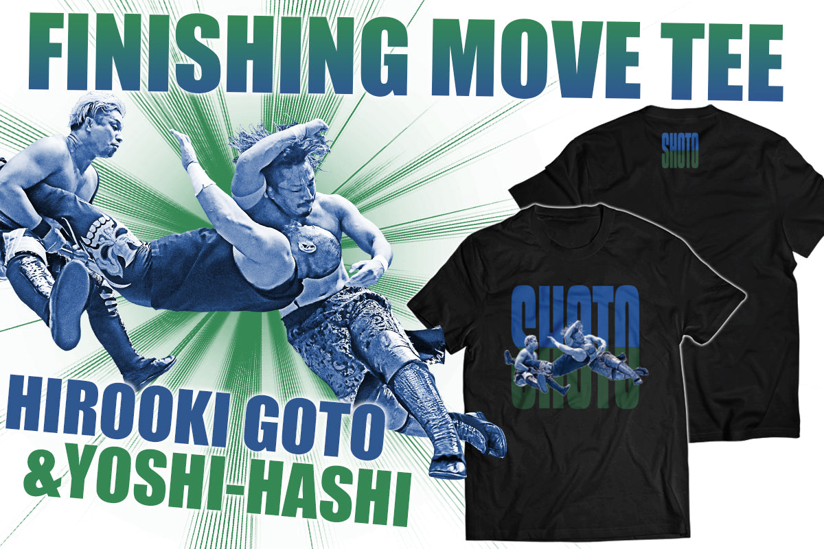 FINISHING MOVE TEE（後藤洋央紀&YOSHI-HASHI）