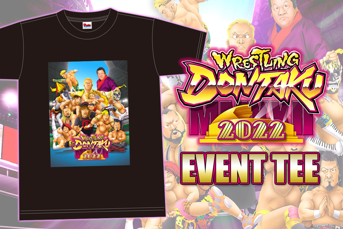 WRESTLING DONTAKU 2022 大会記念Tシャツ