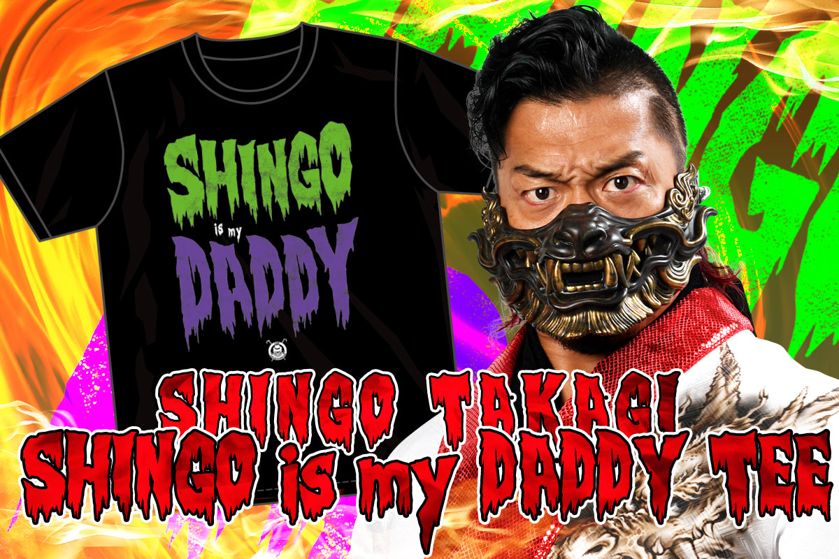 鷹木信悟「SHINGO is my DADDY」Tシャツ